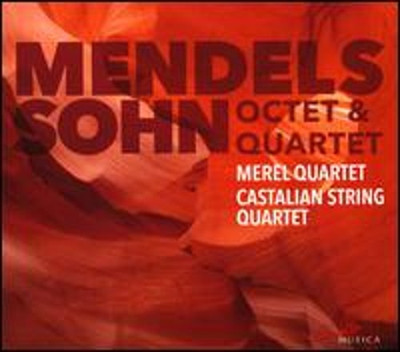 Mendelssohn: Octet & Quartet by Castalian String Quartet: New