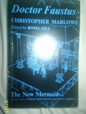 Doctor Faustus (New Mermaid Anthology) - Marlowe, Christopher