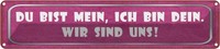 Blechschild 10X46 Cm Du Bist Mein Ich Dein Wir Uns Dekoration Spruch Zitat Deko