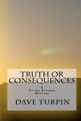 Truth or Consequences: A Vivika Stryker Mystery by Dave Turpin (English) Paperba