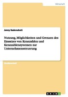 Nutzung, MöGlichkeiten Und Grenzen Des Einsatzes Von Kennzahlen Und Kennzahlensy