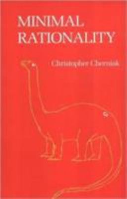 Minimal Rationality, Paperback by Cherniak, Christopher, Brand New, Free ship...