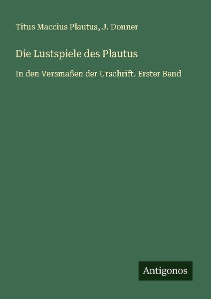 Die Lustspiele Des Plautus J. Donner-image