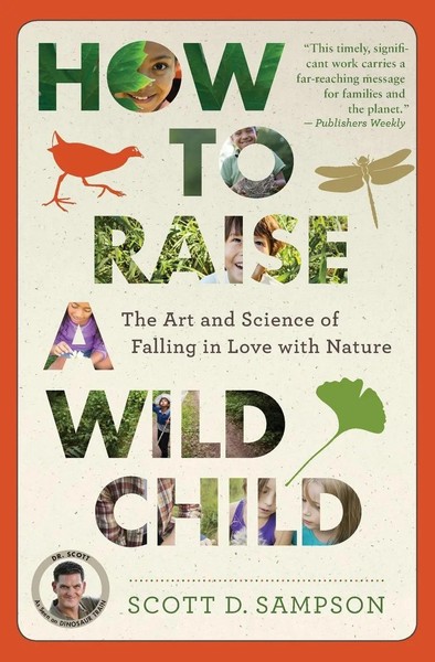 How To Raise A Wild Child | Scott D. Sampson | Taschenbuch | Trade Pb | Englisch-image