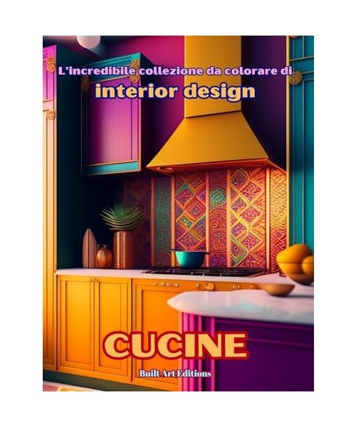 L'incredibile collezione da colorare di interior design: Cucine: Libro ...