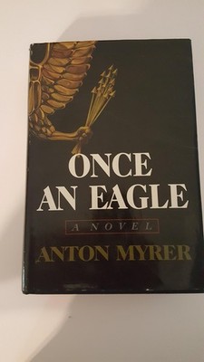 Once an Eagle: 1st Edition - By Anton Myrer (Hardcover - 1968)