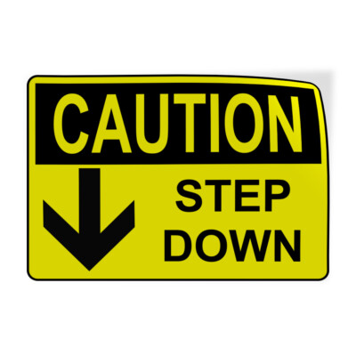 Horizontal Vinyl Stickers Osha Caution Step down Arrow Safety Industrial