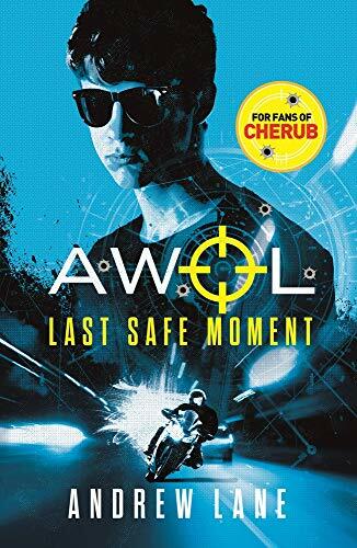 AWOL 2: Last Safe Moment,Andrew Lane