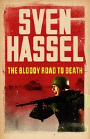 The Bloody Road To Death | Sven Hassel | Taschenbuch | Sven Hassel War Classics
