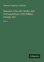 Memoirs Of The Life, Works, And Correspondence Of Sir William Temple, Bart Thoma