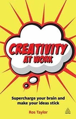 Creativity at Work: Supercharge Your Brain and Make Your Ideas Buch Kogan Page