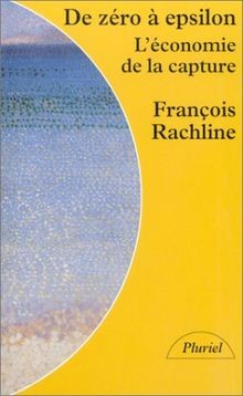 De Zero A Epsilon Economie De La Capture | Buch | Zustand sehr gut