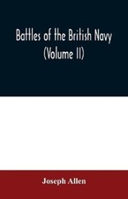 Joseph Allen Battles of the British navy (Volume II) (Paperback)