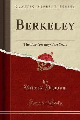 Berkeley The First SeventyFive Years Classic Repri