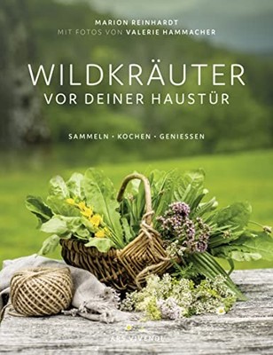 Marion Reinhard Wildkräuter vor deiner Haustür: Sammeln,  (Hardback) (UK IMPORT)