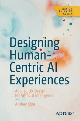 Designing Human-Centric AI Experiences | Akshay Kore | Taschenbuch | xxiii