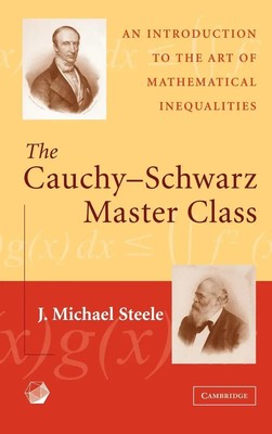 J. Michael Steele | The Cauchy-Schwarz Master Class | Buch | Englisch (2012)