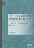 The Free Exercise Of Religion In America Ellis M. West