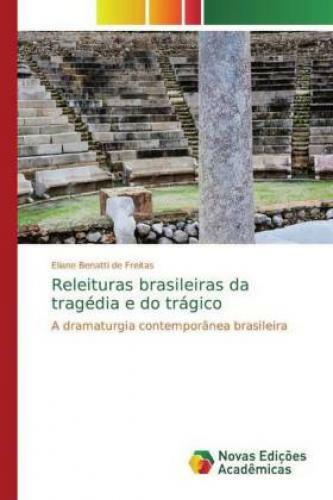 Thumbnail - Releituras Brasileiras Da Tragédia E Do Trágico A Dramaturgia
