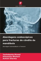 Abordagens EndoscóPicas Para Fracturas Do CôNdilo Da MandíBula Ashish Sharma