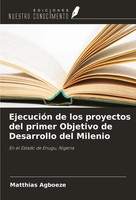 EjecucióN De Los Proyectos Del Primer Objetivo De Desarrollo Del Milenio Agboeze