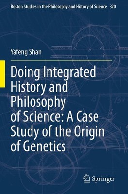 Doing Integrated History and Philosophy of Science: A Case Study of the Origin o
