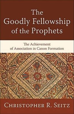 The Goodly Fellowship of the Prophets: The Achievement of Association in  - GOOD