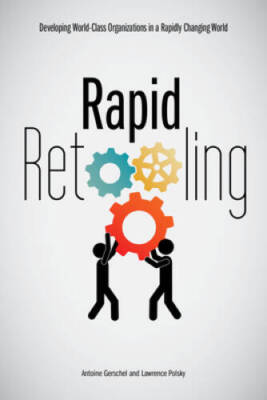 Rapid Retooling: Developing World-Class Organizations in a Rapidly C - VERY GOOD