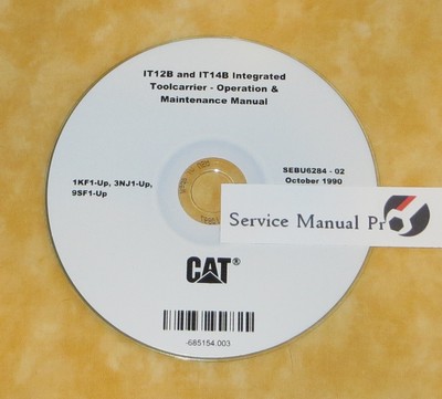 SEBU6284 CAT IT12B IT14B Toolcarrier Operation Maintenance Manual CD 1KF 3NJ 9SF