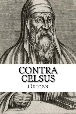 CONTRA CELSUS By Origen **BRAND NEW**