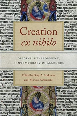 Creation ex nihilo: Origins, Development, Contemporary  - HardBack NEW Anderson,