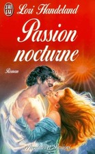 Passion nocturne - Handeland, Lori