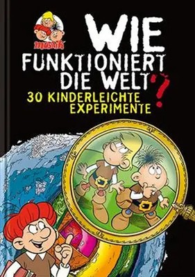 Wie funktioniert die Welt? | 30 Kinderleichte Experimente | Axel Werner | Buch
