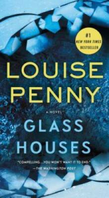 Glass Houses: A Novel (Chief Inspector Gamache Novel) By Penny, Louise - GOOD