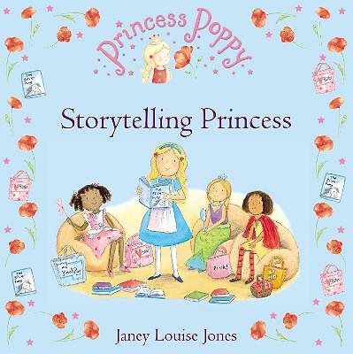 Princess Poppy: Storytelling Princess by Janey Louise Jones (Paperback, 2015)