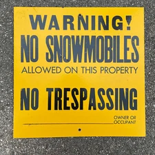 Warning No Snowmobiles Allowed On This Property No Trespassing Yellow Sign 12"