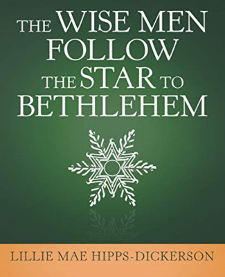 Die Weisen folgen dem Stern nach Bethlehem - NEU Lillie Mae Hipp 2019