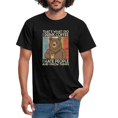 Bär Kaffee I Drink Coffee I Hate People Männer T-Shirt