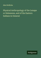 Ales Hrdlicka | Physical Anthropology of the ...