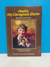 Amelia, My Courageous Sister: Biography of Amelia Earhart : True Facts About...