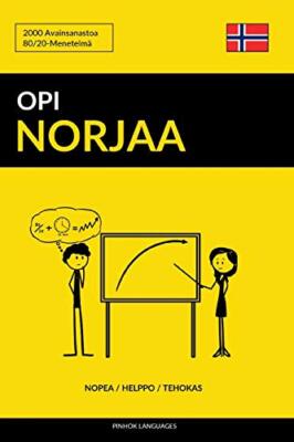 Opi Norjaa - Nopea / Helppo / Tehokas: 2000 Avainsanastoa 9781546712305 New-,
