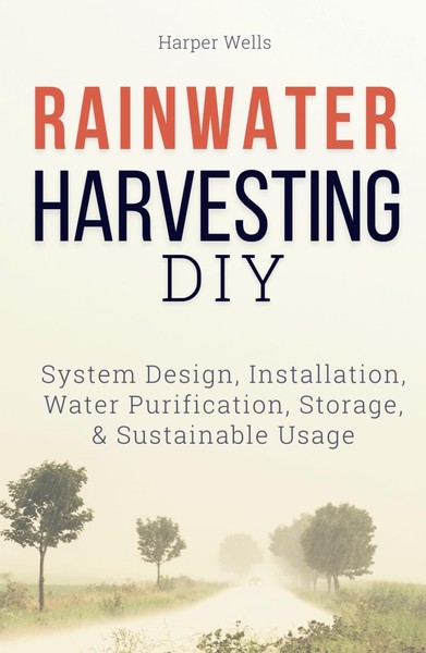 Rainwater Harvesting Diy: System Design, Installation, Water Purification,-image