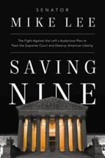 Saving Nine: The Fight Against the Lefts Audacious Plan to Pack t - VERY GOOD