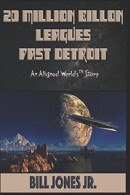 20 Million Billion Leagues Past Detroit By Bill Jones  Jr - New Copy - 979858...