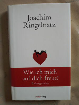 Joachim Ringelnatz: Wie ich mich auf dich freue! (9783737409551)