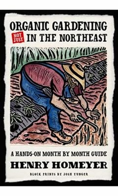 Organic Gardening Not Just in the Northeast : A Hands-On Month-to