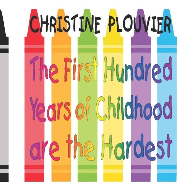 The First Hundred Years Of Childhood Are The Hardest Christine Plouvier Buch-image