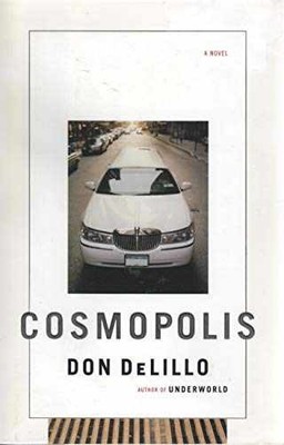 Cosmopolis: A Novel - Paperback, by DeLillo Don - Very Good b