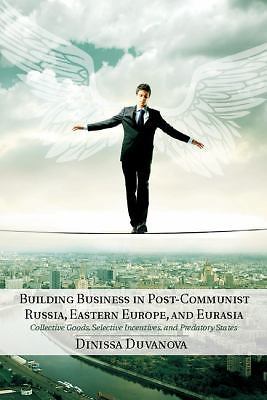 Building Business Post-Communist Russia Eastern Europe Eurasia Co… 9781107030169