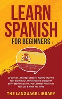 The Language Library | Learn Spanish For Beginners | Taschenbuch | Englisch